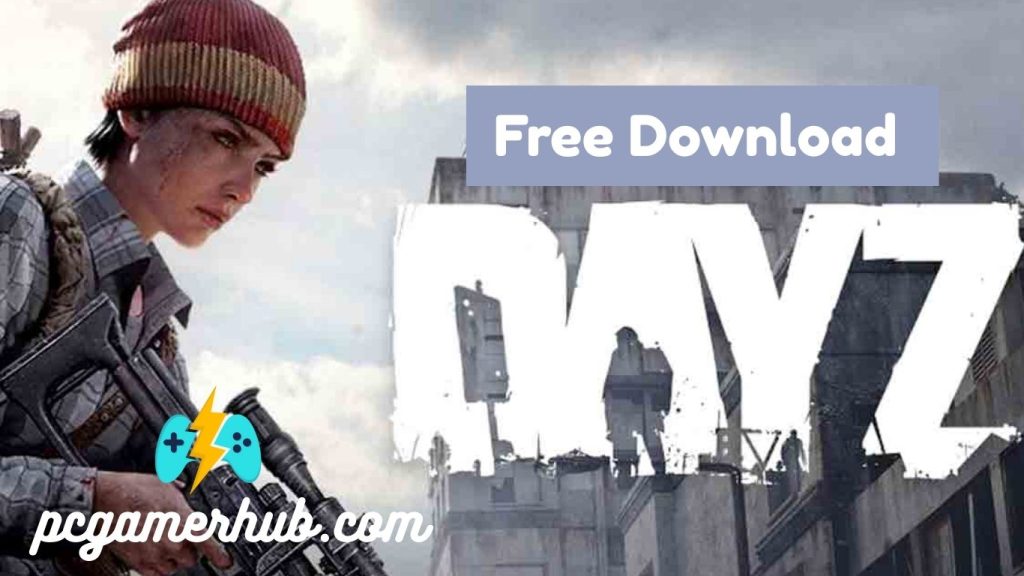 DayZ Free Download 