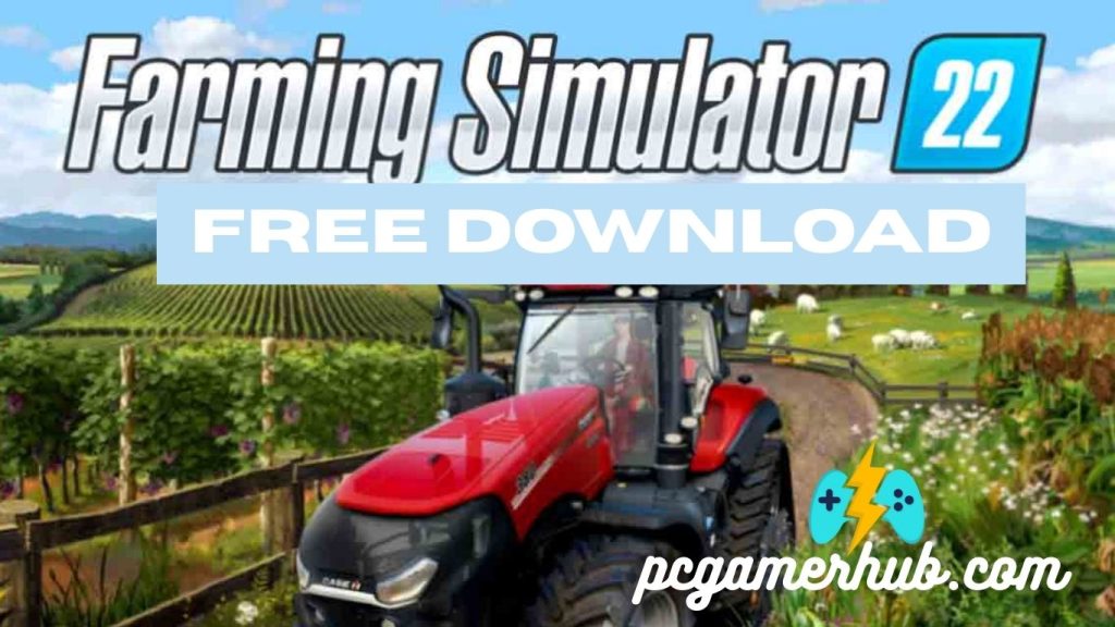 Download Farming Simulator 22 for PC Free