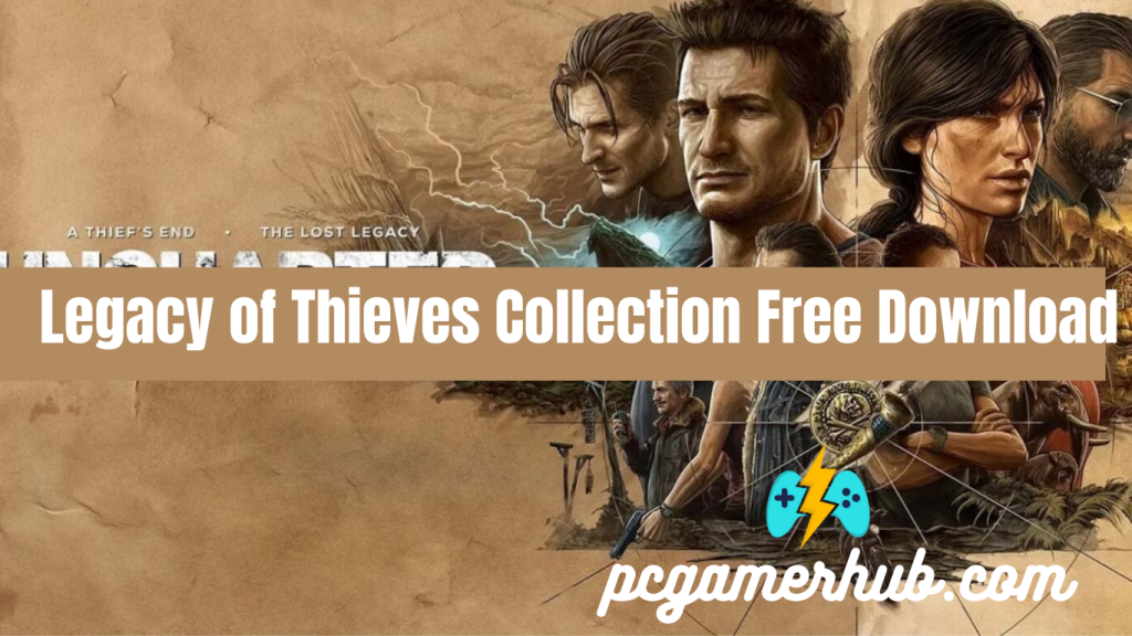 UNCHARTED: Legacy of Thieves Collection Free Download for PC
