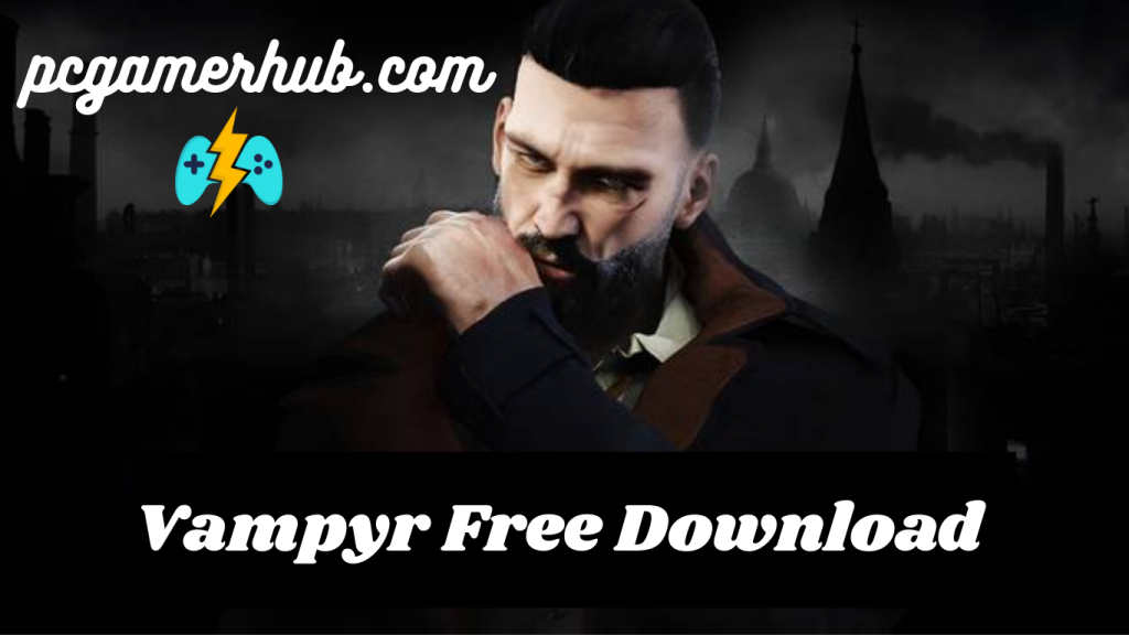 Vampyr Free Download (Build 3077463)