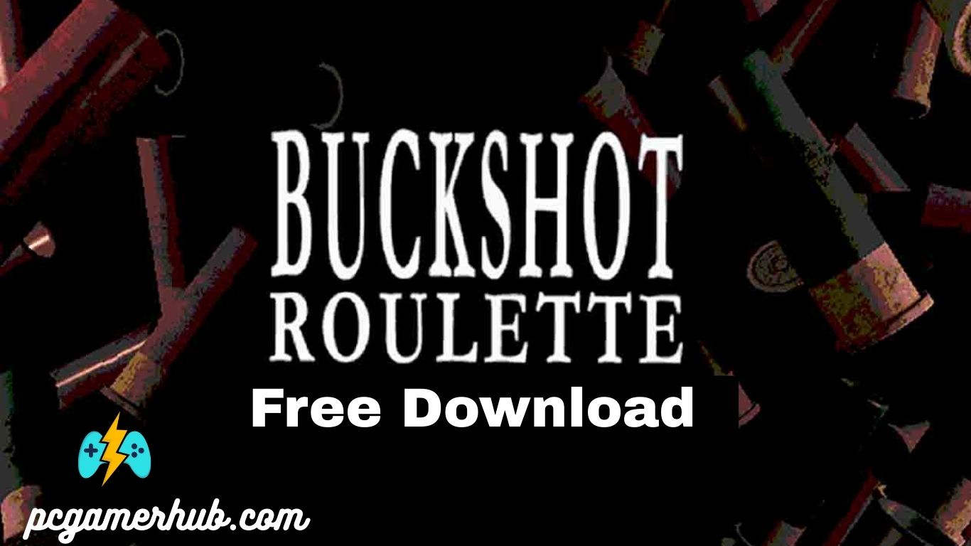 Buckshot Roulette Free Download
